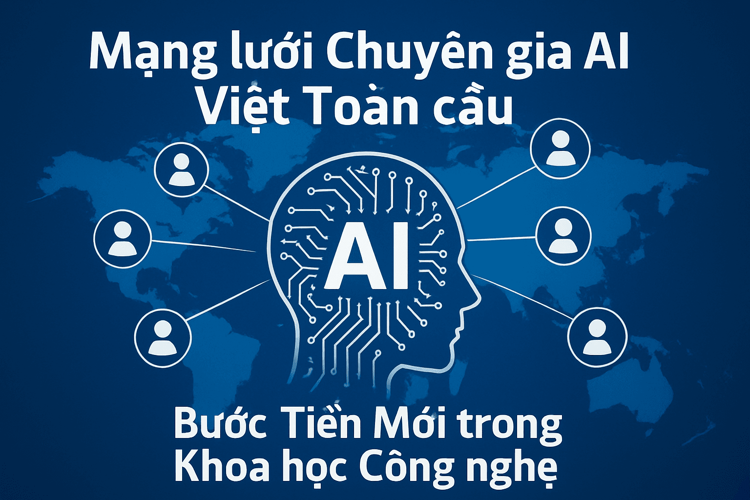 Mạng lưới Chuyên gia AI Việt Toàn cầu: Bước Tiến Mới trong Khoa học Công nghệ