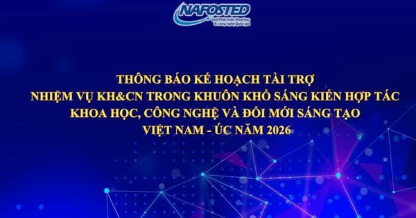 Phân tích chuyên sâu: Kế hoạch tài trợ KH&CN trong khuôn khổ hợp tác Việt Nam - Úc năm 2026